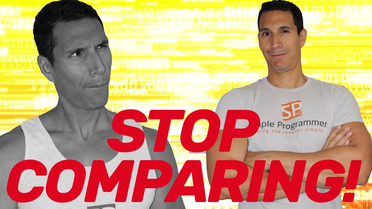 Why You Should STOP Comparing Yourself To Others!