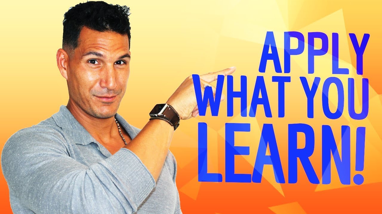 How To Actually Apply What You Learn