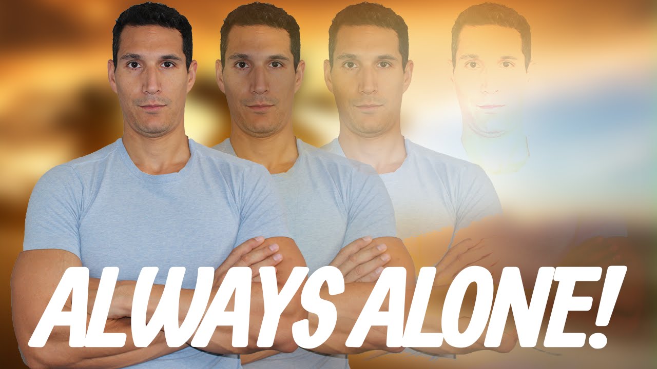 Why You're Always Going To Be Alone In Life