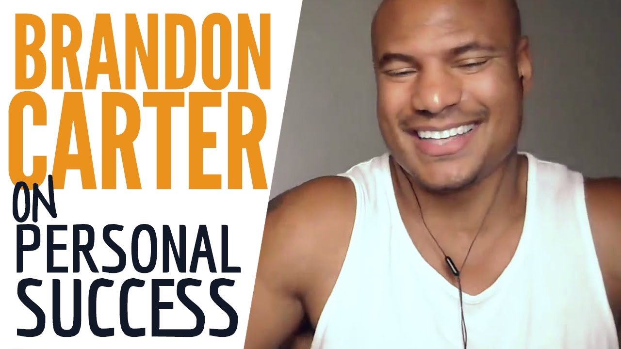 Brandon Carter On Personal Success & Overcoming Challenges