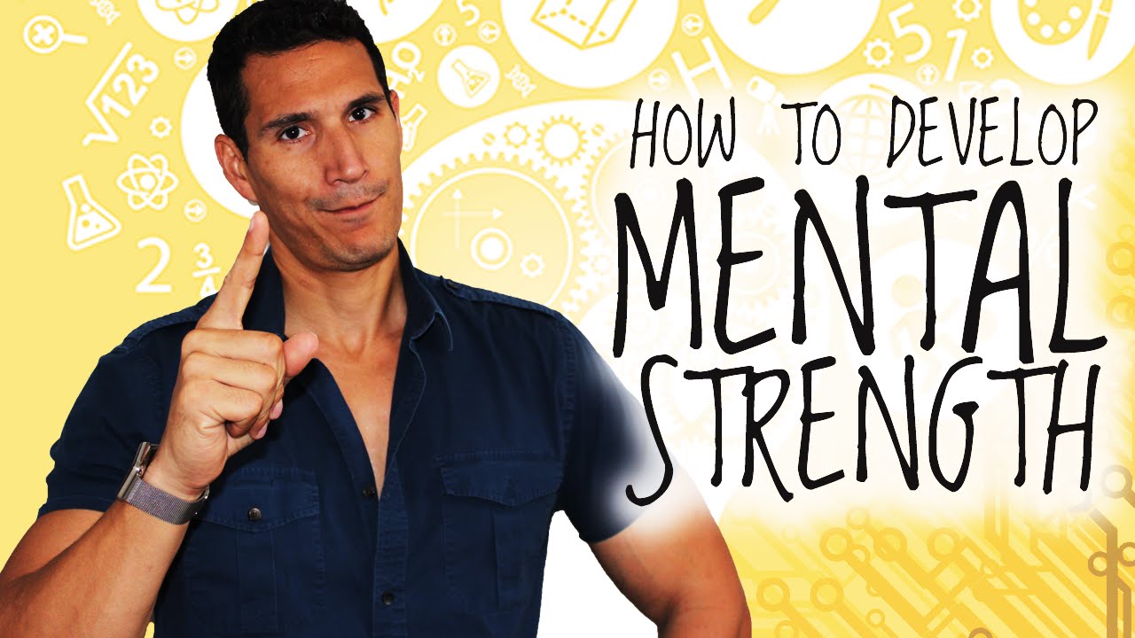 How To Develop Mental Strength