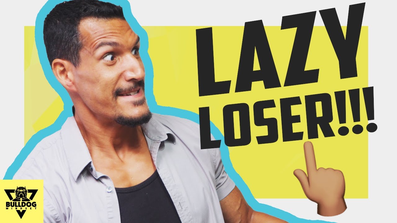 Stop Being A F**** Lazy Ass Loser! (Kick In The Ass Motivational Video)