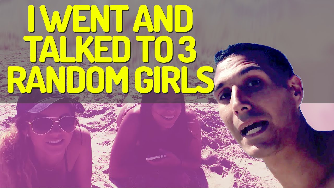 I Went And Talked To 3 Random Girls On The Beach. Here Is Why!