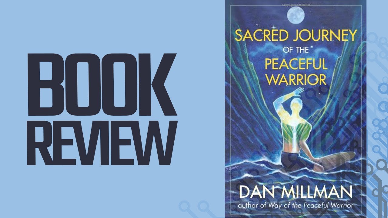 Sacred Journey Of The Peaceful Warrior (Book Review)