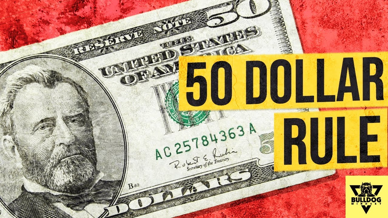 The FIFTY DOLLAR Rule ?