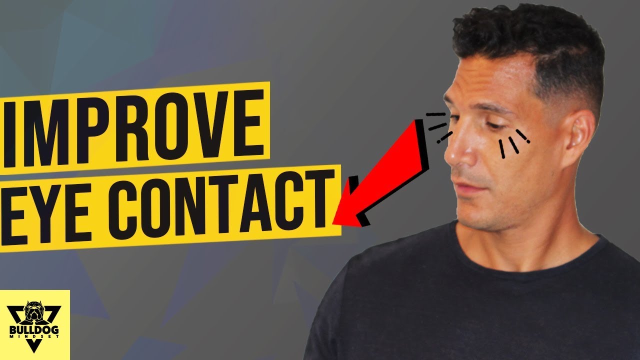 How YOU Can REALLY Improve Eye Contact - Forget BS Pactice Videos