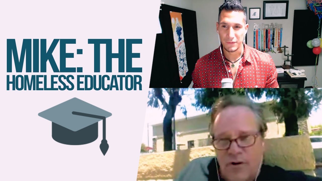 Interview With Mike: The Homeless Educator