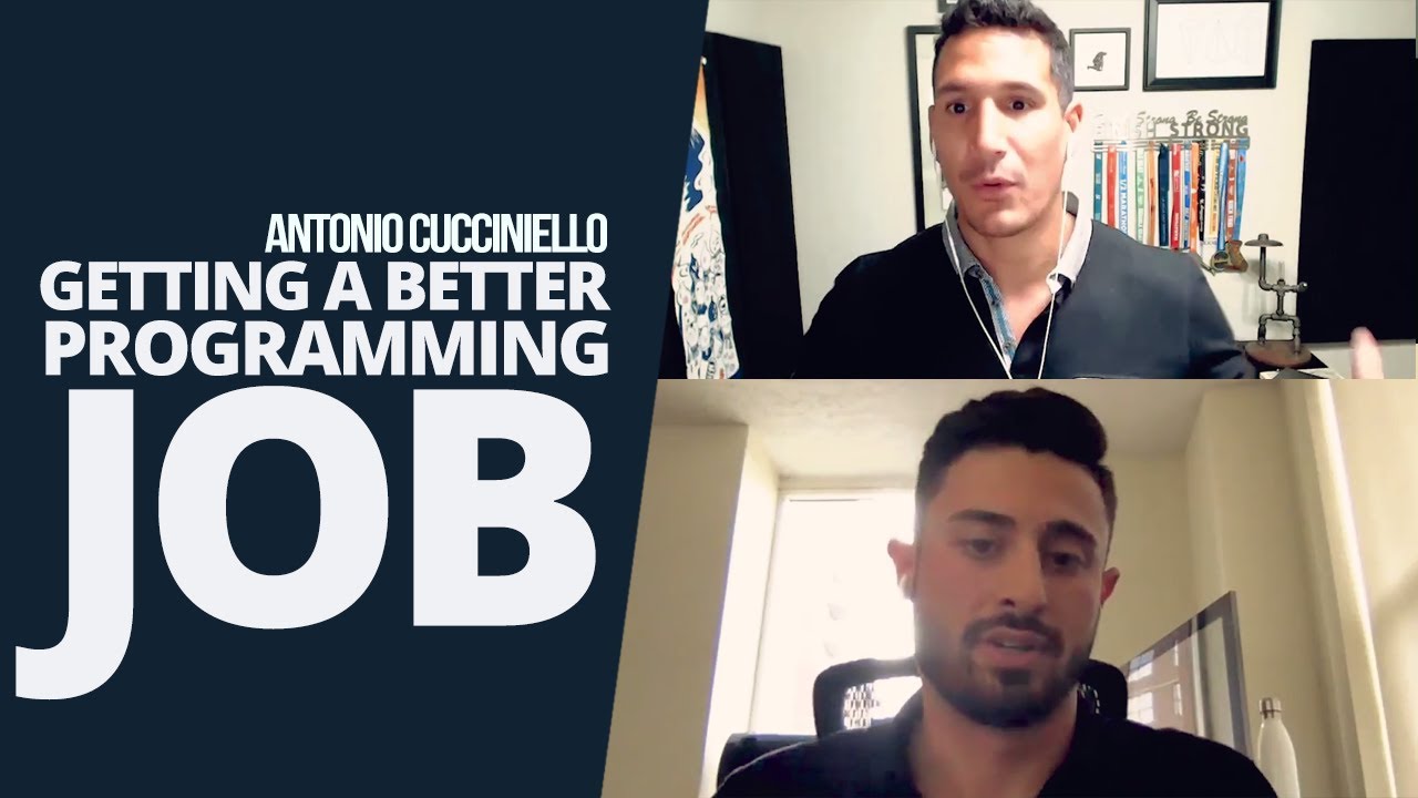 Antonio Cucciniello On Getting A BETTER Programming Job