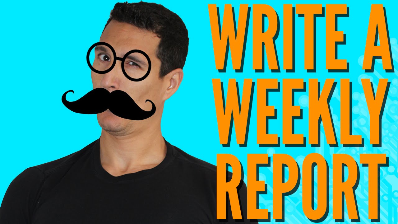 How To Write A Professional Weekly Report For Your Manager?