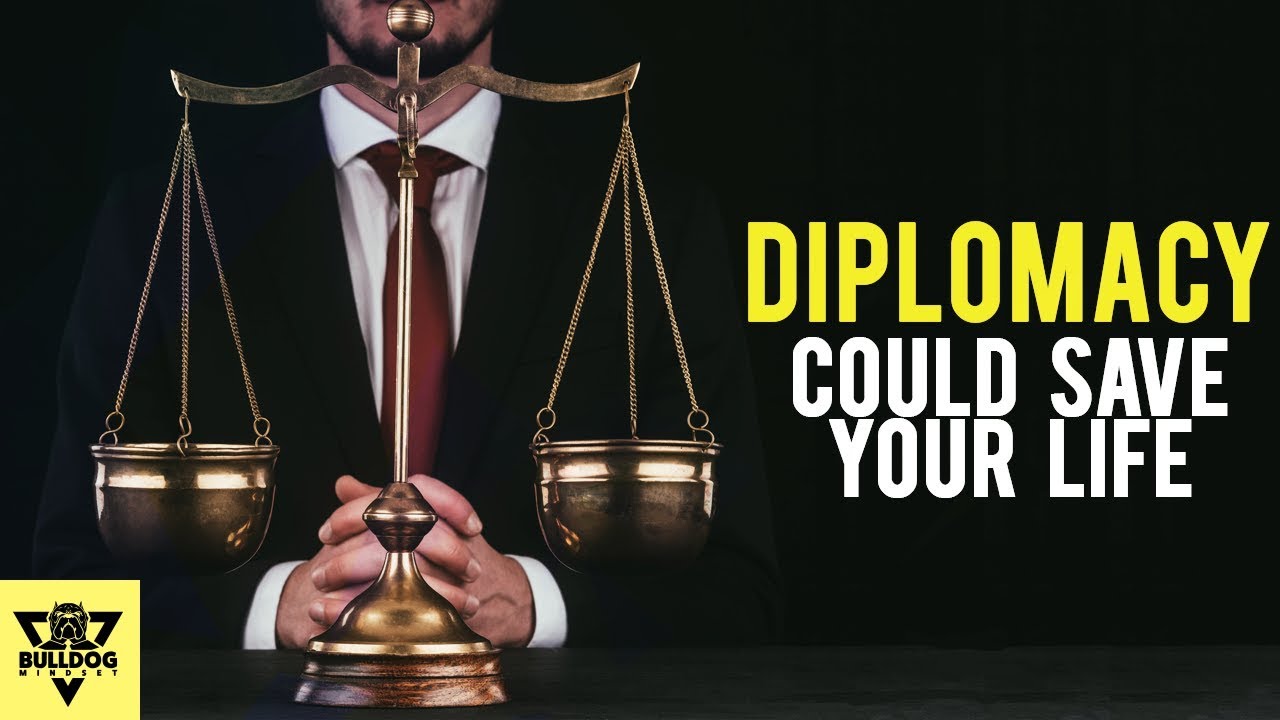 This Skill Can Save Your Life - The Skill Of Diplomacy