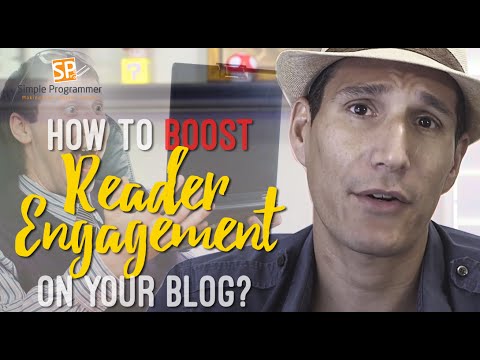 How To Boost Reader Engagement On Your Blog?