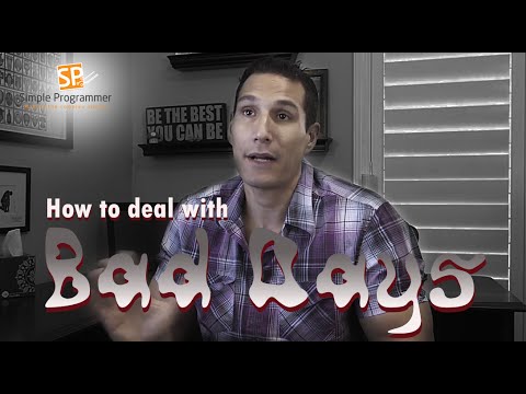 How To Deal With Bad Days?