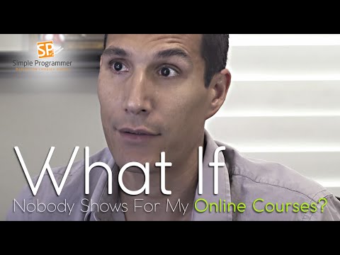 What If Nobody Shows For My Online Courses?