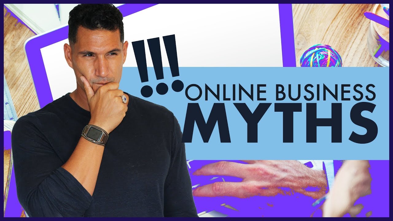 Online Business Myths And Truths - Starting An Online Business #2 (FREE COURSE)