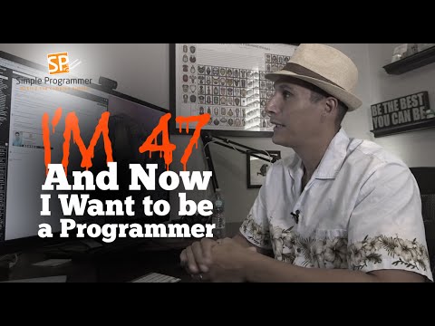 I'm 47 And Now I Want to be a Programmer