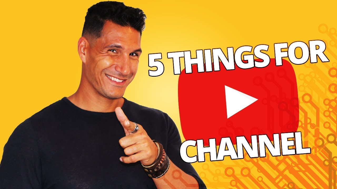 The 5 Things You NEED To Start A YouTube Channel