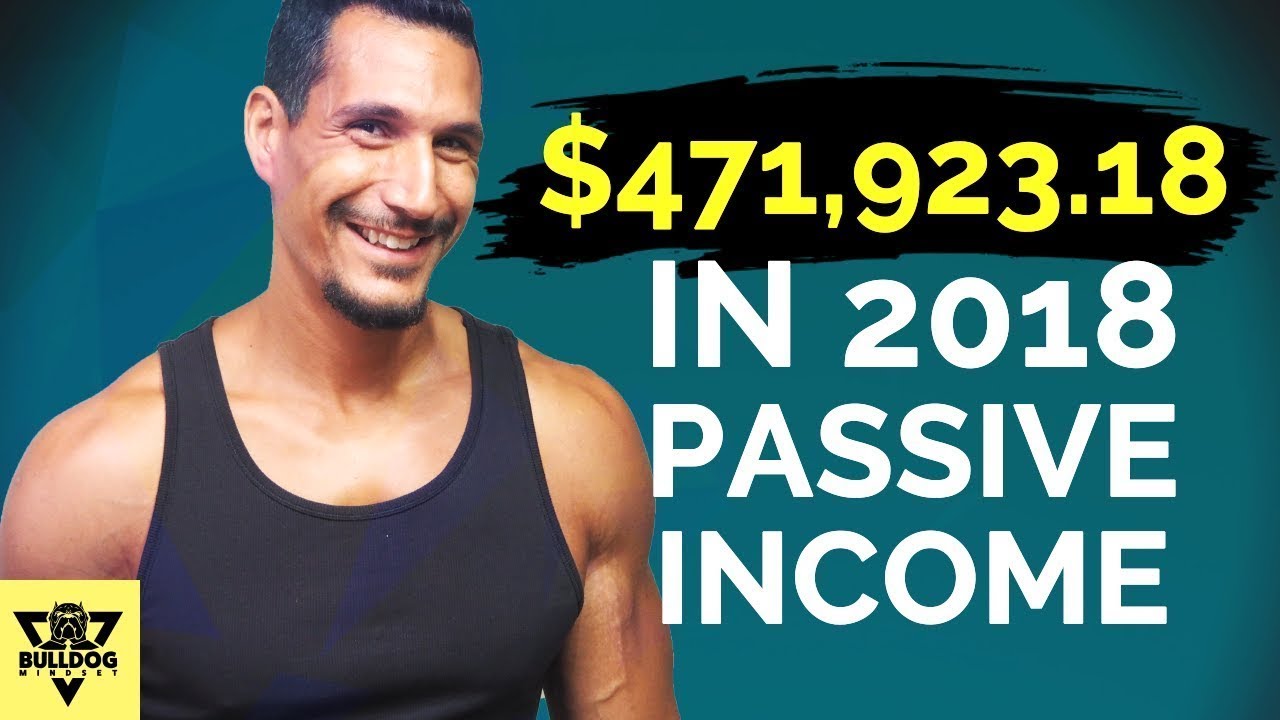 Passive Income (The Right Way): How I Make $471,923.17 And More A Year (Mostly Passive)