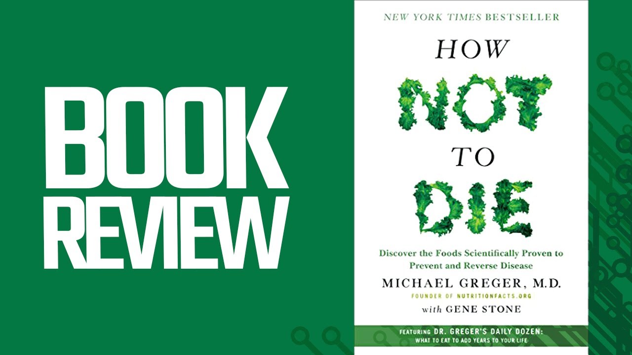 How Not To Die (Book Review)