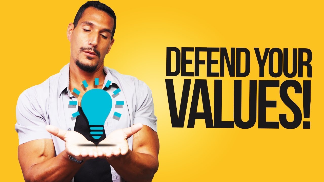 Values: Defend It With Your Whole Heart