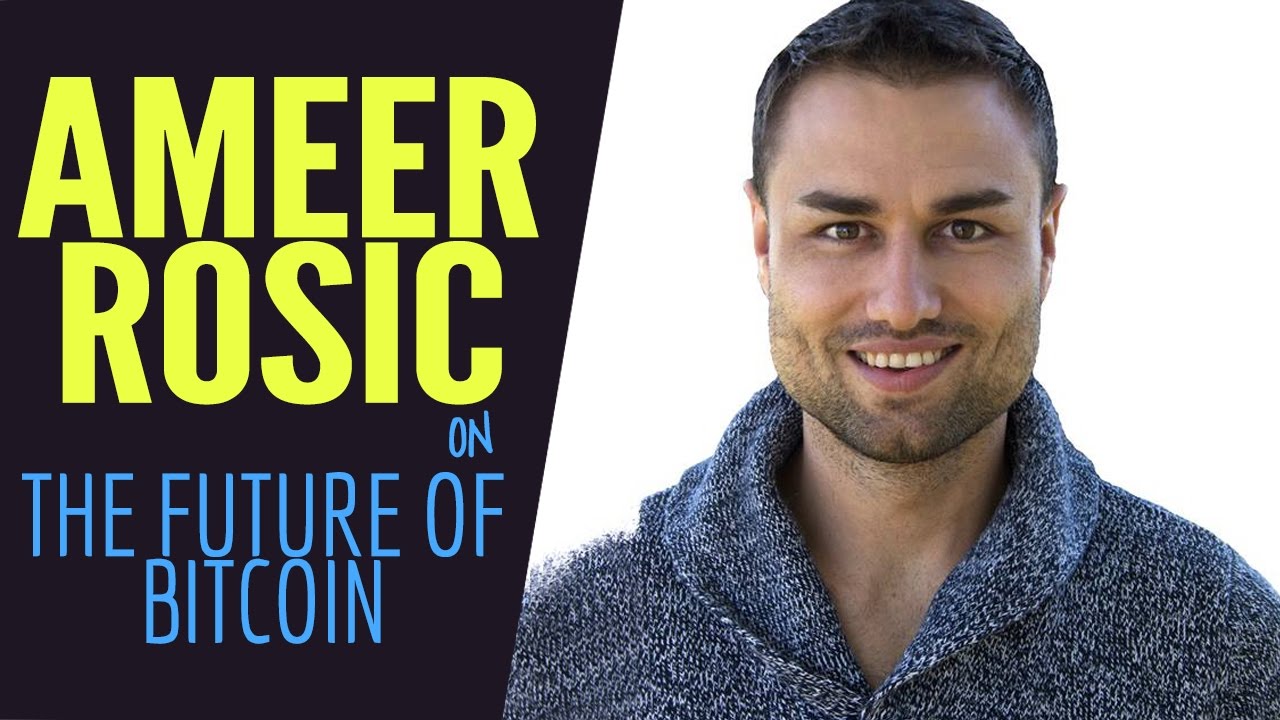 Ameer Rosic & Everything You Need To Know About BitCoin