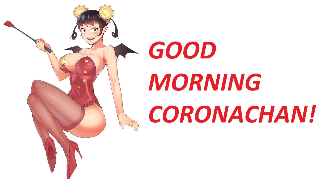 Good Morning Coronachan #27