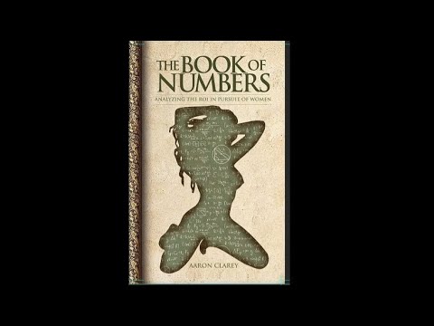 NOW AVAILABLE ON KINDLE! The Book of Numbers: Analyzing the ROI on the Pursuit of Women