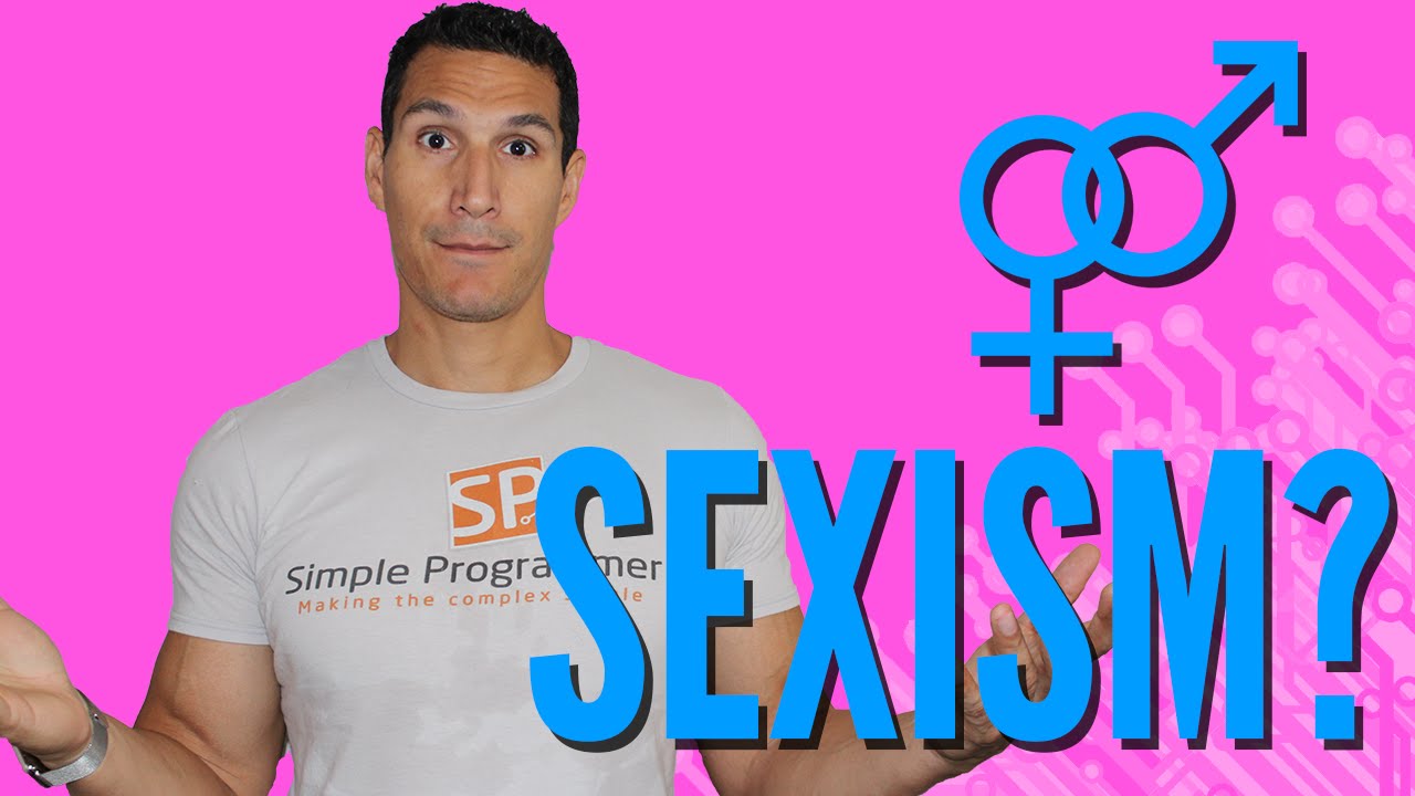 Sexism?: Why Am I Doing Videos Just For Guys?