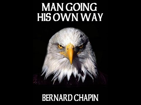 Review of Man Going His Own Way by Bernard Chapin