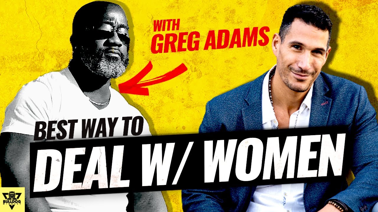 Coach Greg Adams: Why You Need to Build Yourself BEFORE Dealing With WOMEN