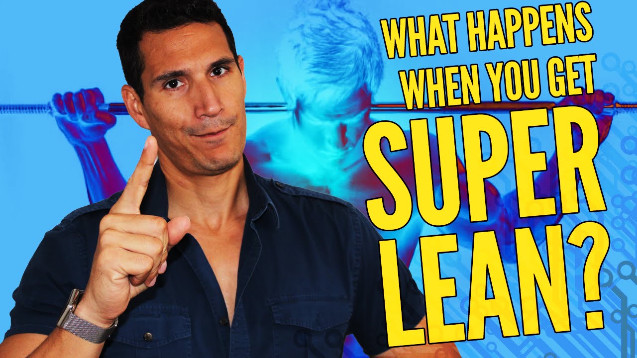 What Happens When You Get Super Lean?