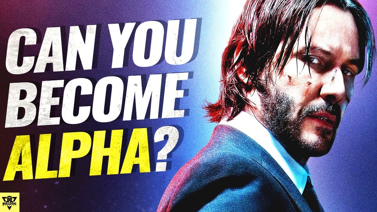 Can YOU Become An Alpha Male? - THE TRUTH