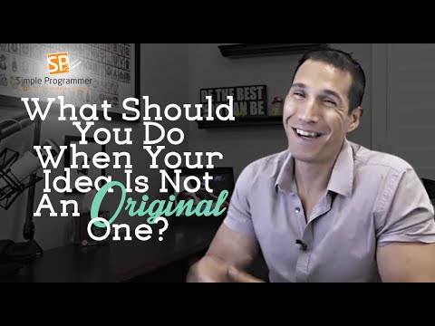 What Should You Do When Your Idea Is Not An Original One?