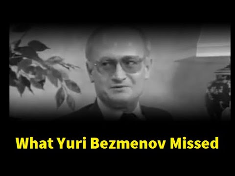 What Yuri Bezmenov Missed