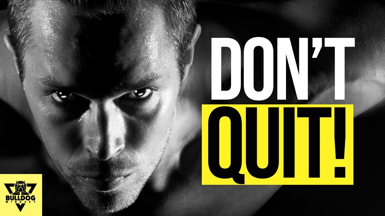 DON'T QUIT - MOTIVATION FOR 2020 ??