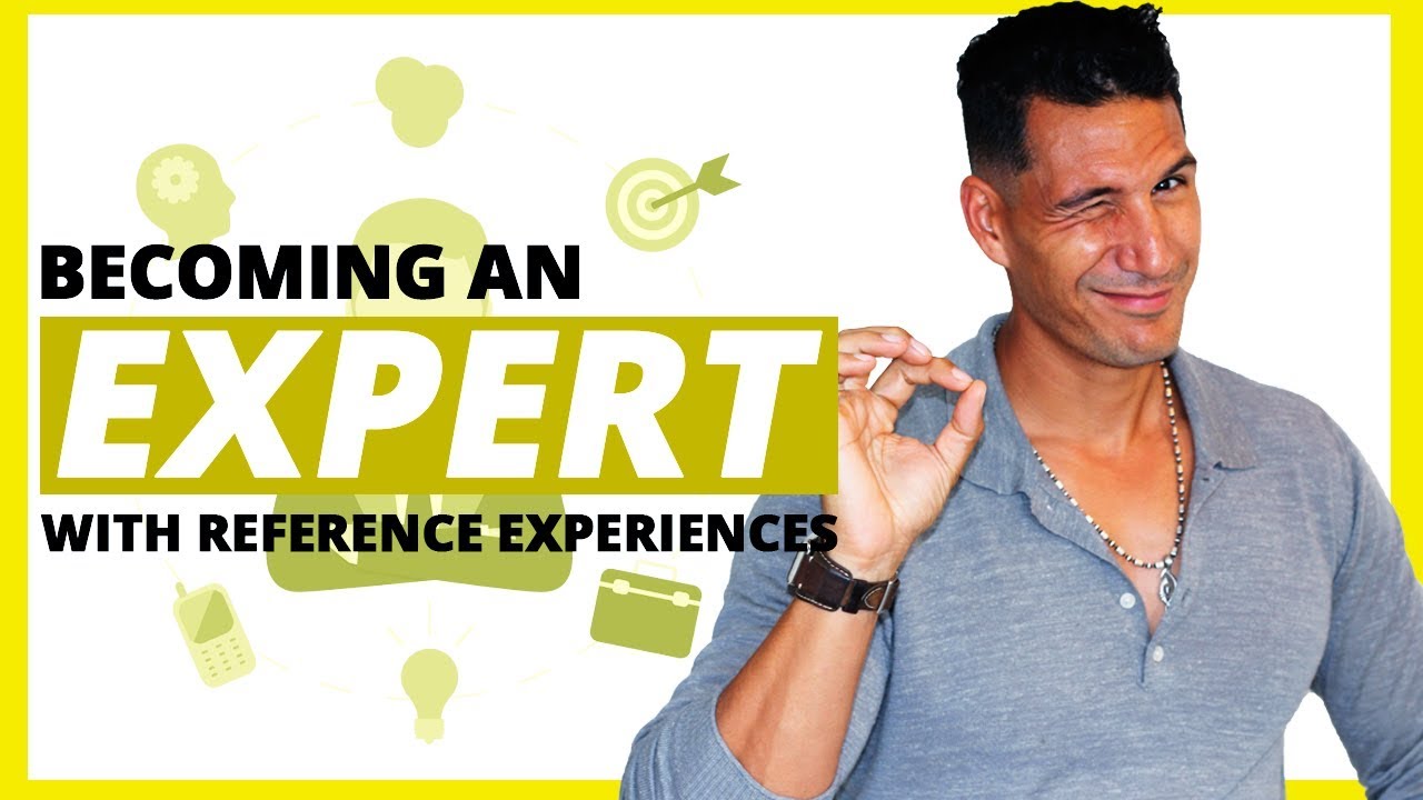 Become An EXPERT With Reference Experiences