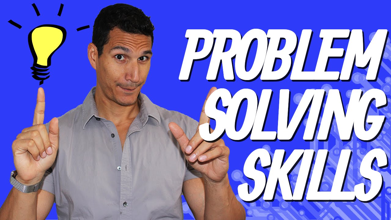 How To Develop Problem Solving Skills?