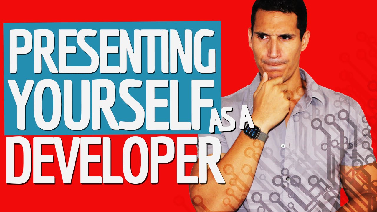 How Should A Developer Present Himself?