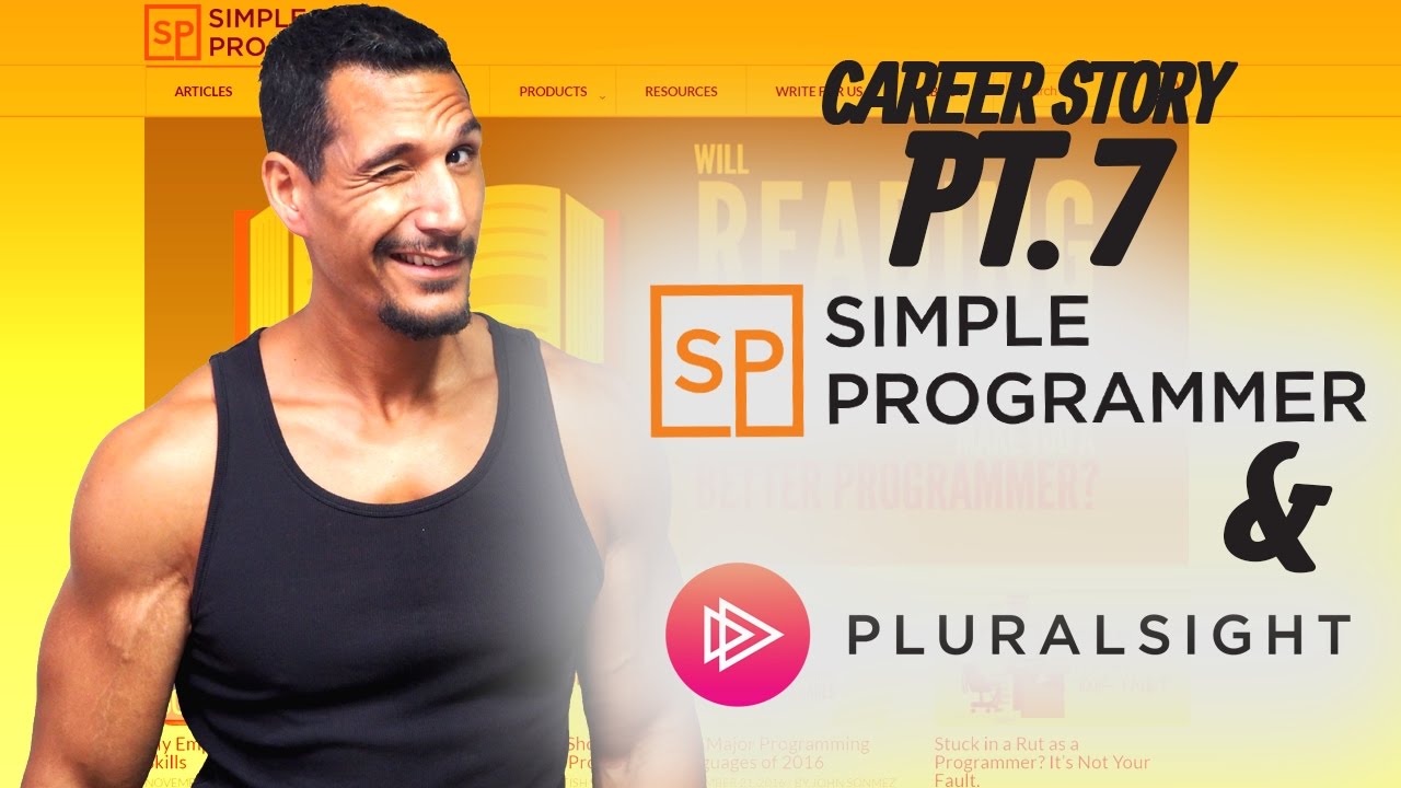 Career Story Pt. 7 - Simple Programmer Growing & Pluralsight