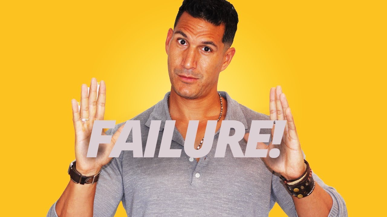 Afraid Of Failing? Push Yourself to Failure!