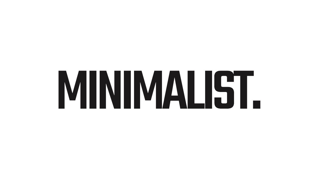 Minimalist Is The Way To Go!