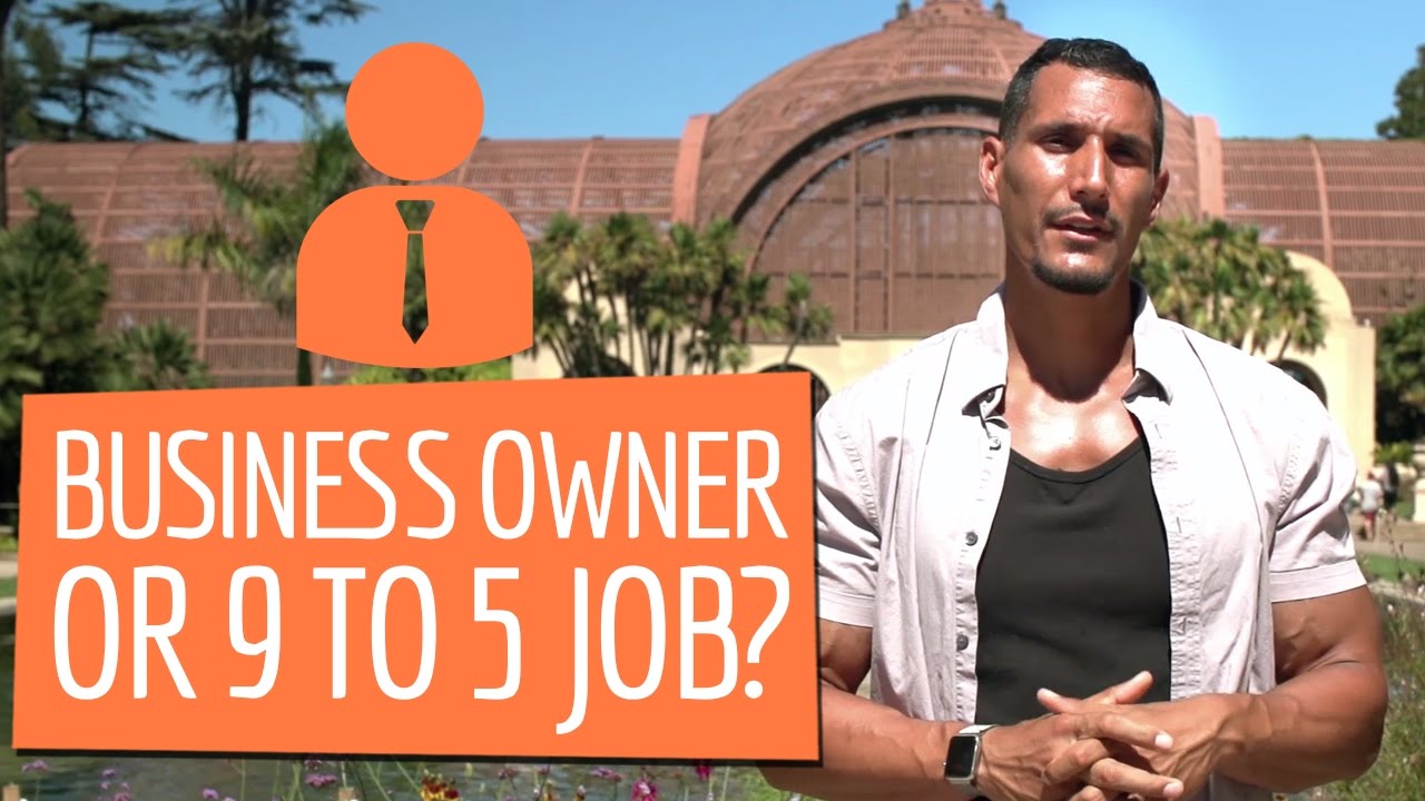 Business Owner Or 9 To 5 Job?