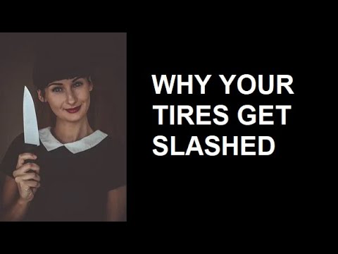 Why Your Tires Get Slashed