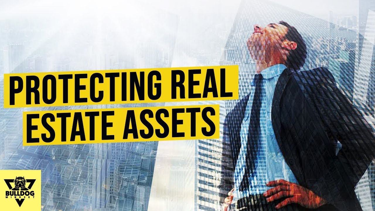 How To Protect & Plan Your Real Estate Assets