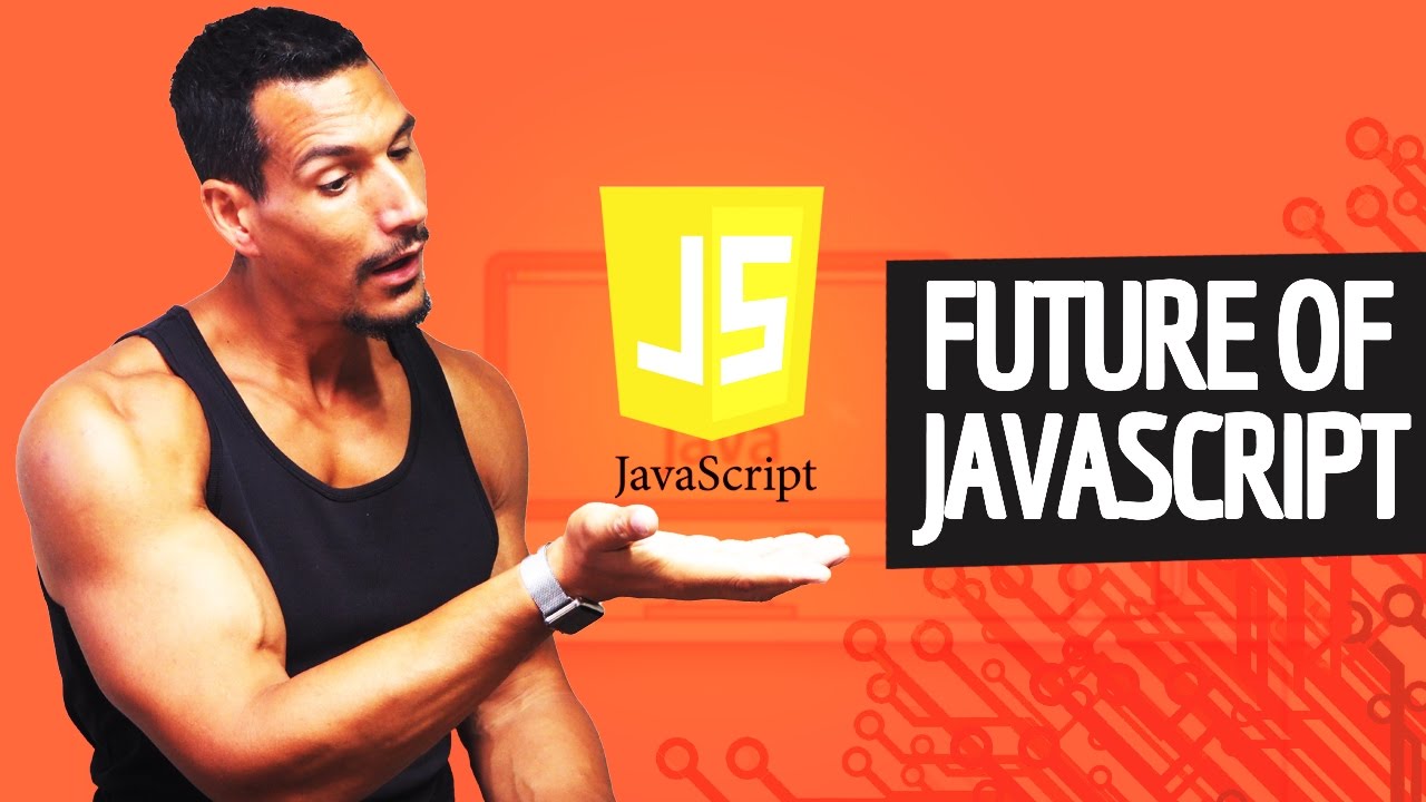 Thoughts On The Future Of JavaScript