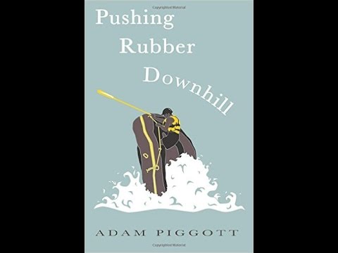 Book Review: Pushing Rubber Downhill by Adam Piggott