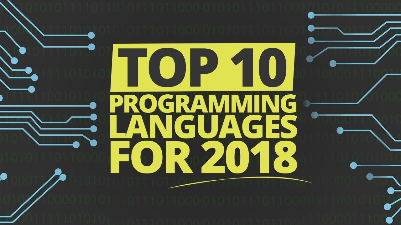 The BEST Programming Languages To Learn In 2018 (JavaScript, C++, Python & More!)