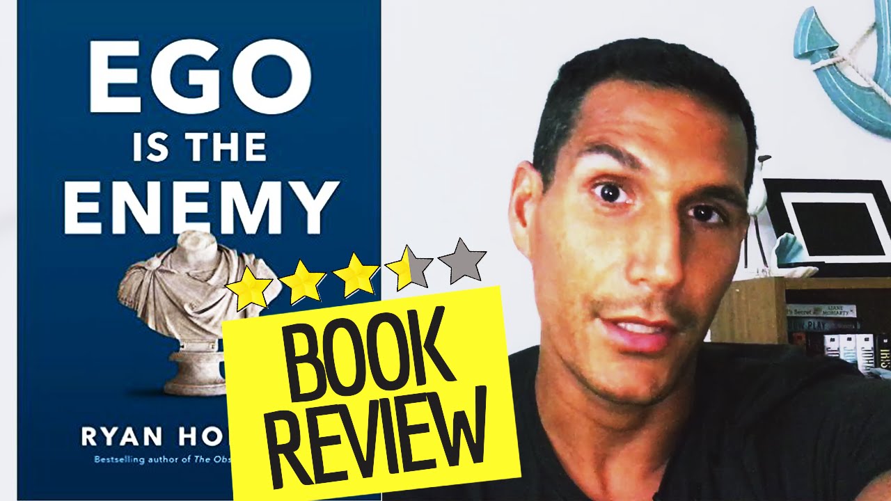 "Ego Is The Enemy" Book Review