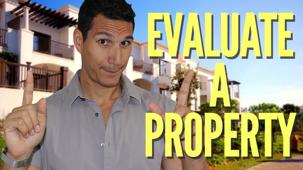 How To Evaluate A Real Estate Property So You Won't Lose Money