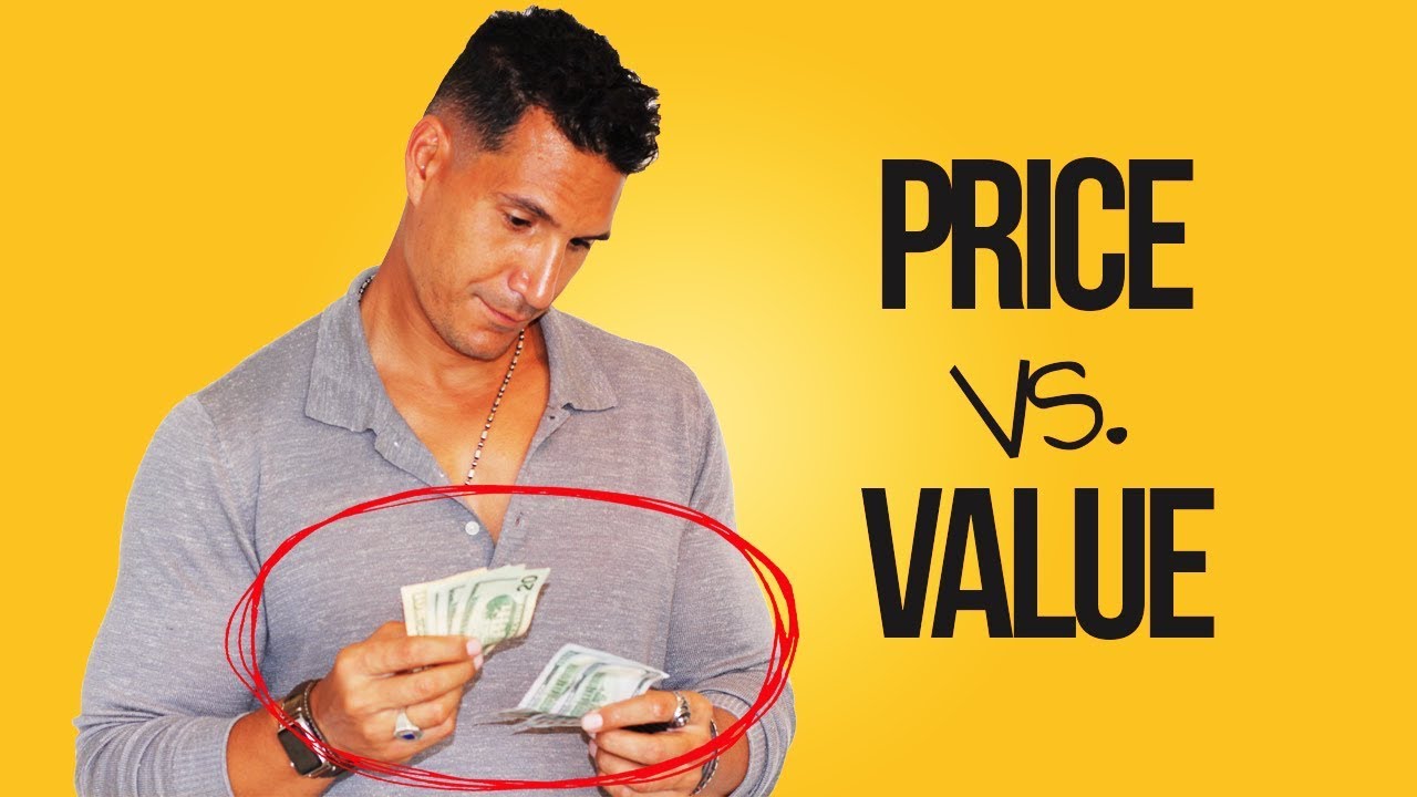 Don't Let The Price Of Something Determine The Value For You