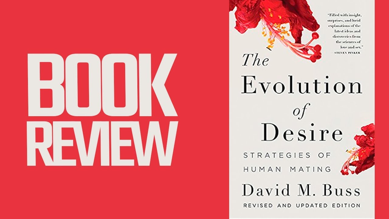 The Evolution Of Desire By David Buss (Book Review)